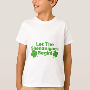 Let The Shenanigans Begin Tshirt.png T-Shirt