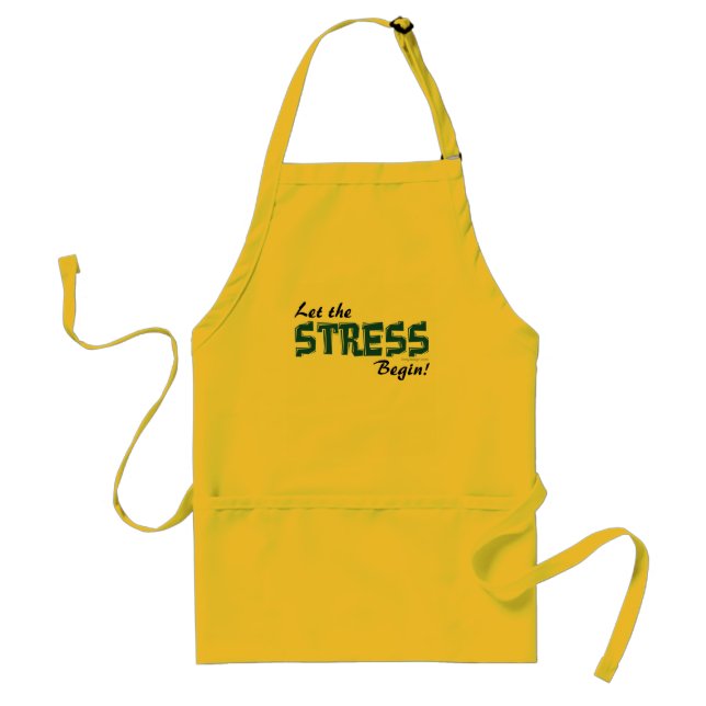 Let The Stress Begin Standard Apron (Front)
