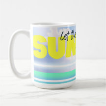 Let The Summer Shine Mug