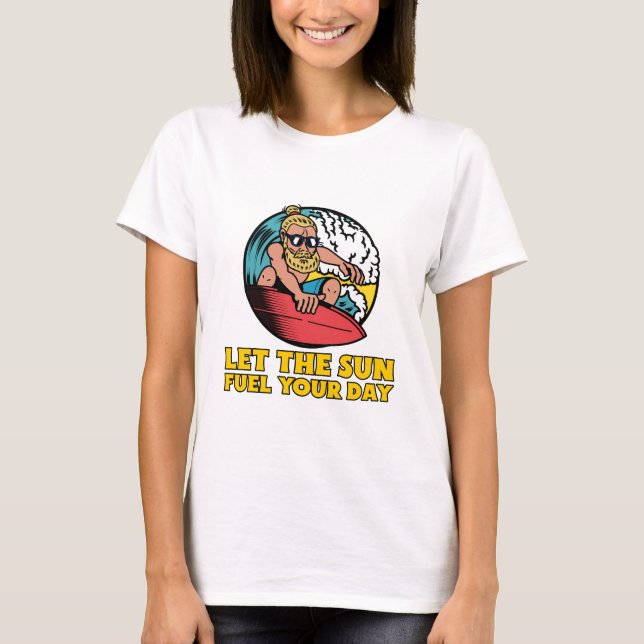 Let the sun fuel your day Green Energy T-Shirt (Front)