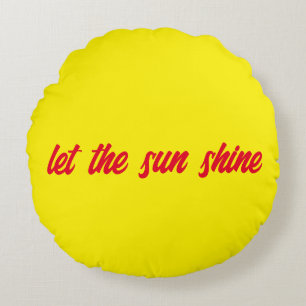 let the sun shine pillow