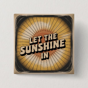 Let The Sunshine In 15 Cm Square Badge