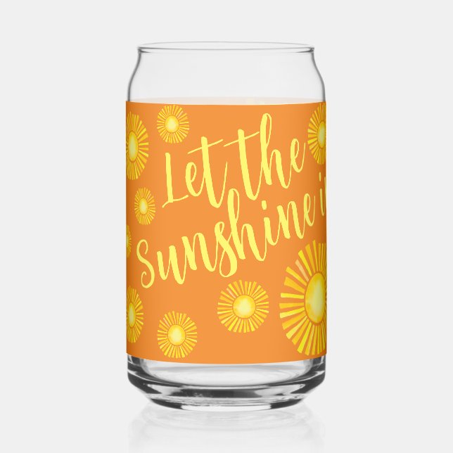 Let the Sunshine In  Can Glass (Front)
