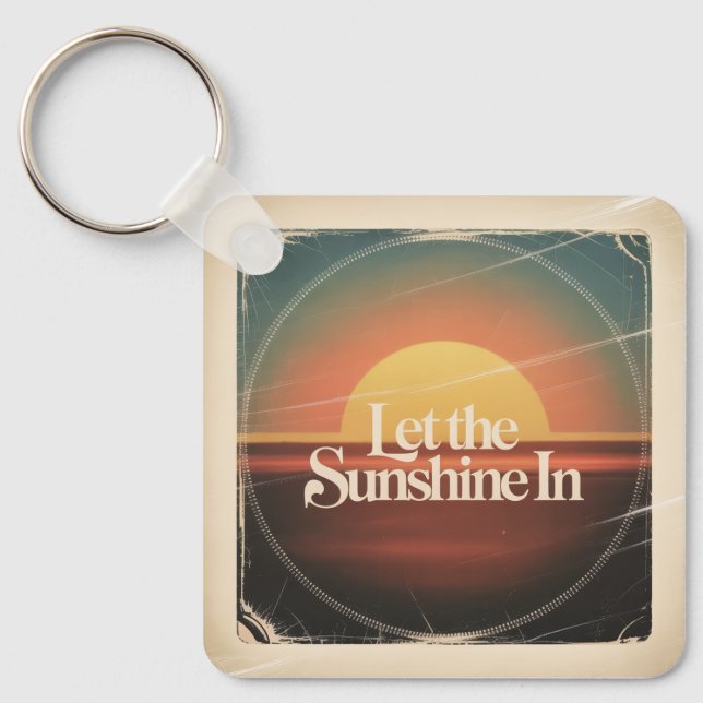 Let The Sunshine In Key Ring (Front)
