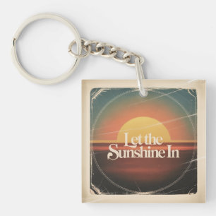 Let The Sunshine In Key Ring