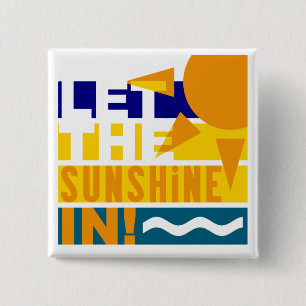 Let The Sunshine In magnet 15 Cm Square Badge