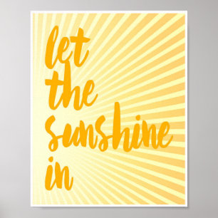 Let The Sunshine In Orange Sunrays Poster