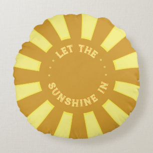 Let the Sunshine in 🌞 Round Pillow