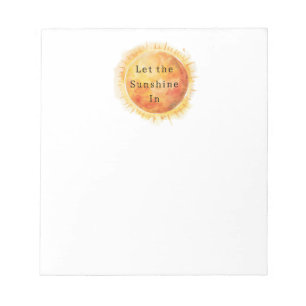 Let the Sunshine In Sun Notepad