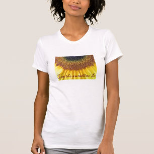 Let the Sunshine In T-Shirt