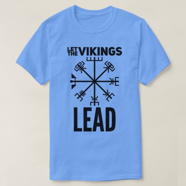 Let the VIKINGS lead T-Shirt (Design Front)