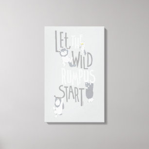 Let the Wild Rumpus Start Canvas Print