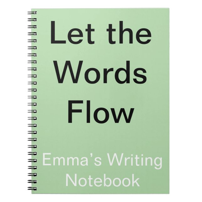 Let the Words Flow Custom Inspirational Writing  Notebook (Front)