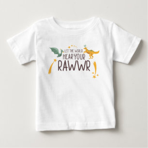 Let the World Hear Your Roar Baby T-Shirt