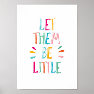 Let them be little typography print poster