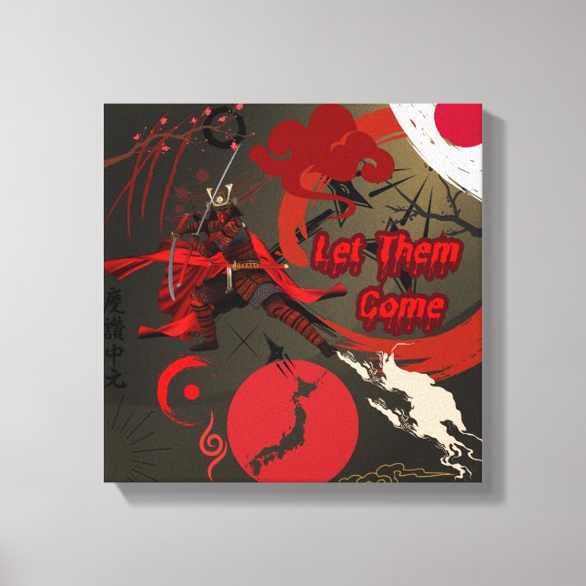 Let Them Come, Japanese Samurai Warrior Canvas Print (Front)
