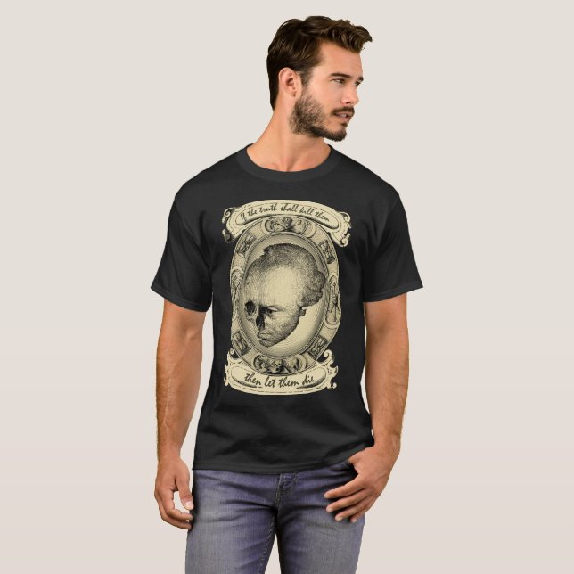 Let Them Die T-Shirt (Front Full)