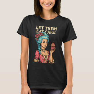 Let Them Eat Cake – Bold Vintage-Inspired Tee  Ser