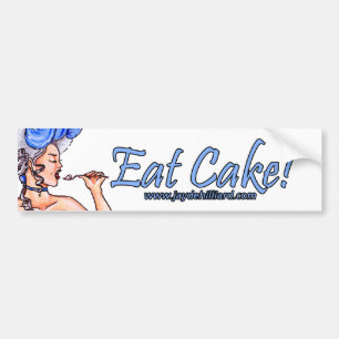'Let Them Eat Cake' Bumpersticker Bumper Sticker