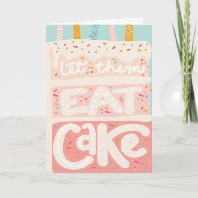 Let Them Eat Cake Funny Birthday Card (Front)