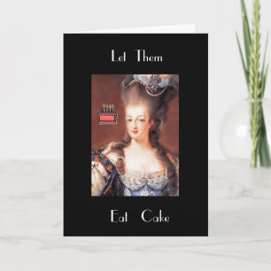 Let Them Eat Cake Marie Antoinette Greeting Card