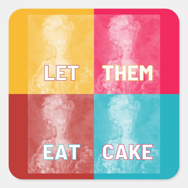 "Let Them Eat Cake": Marie Antoinette (pop art) Square Sticker (Front)