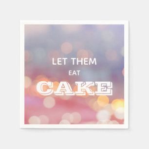 Let Them Eat Cake Napkin