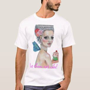 Let them eat cake T-Shirt