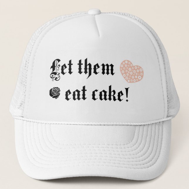 Let them eat cake trucker hat (Front)