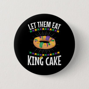 Let Them Eat King Cake Funny Mardi Gras 6 Cm Round Badge