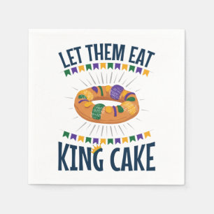Let Them Eat King Cake Funny Mardi Gras Napkin