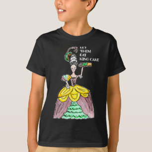 Let Them Eat King Cake Mardi Gras Food Lover Parad T-Shirt