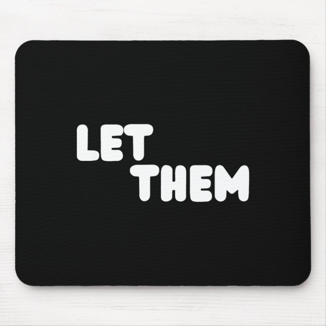 Let Them Graduation Gift - Insrational Motivationa Mouse Mat (Front)