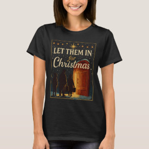 Let Them In for Christmas Design T-Shirt