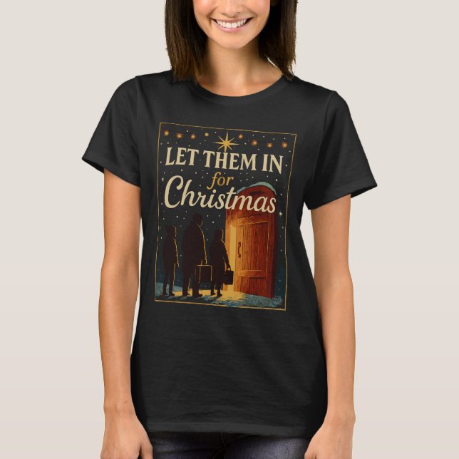 Let Them In for Christmas Design T-Shirt (Front)