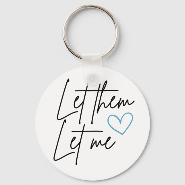 Let Them Let Me Keychain (Front)