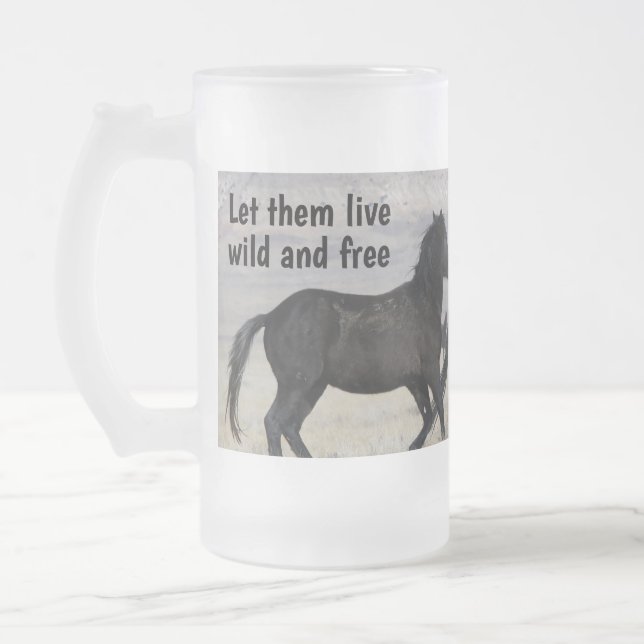 Let Them Live Wild and Free WHE Frosted Glass Beer Mug (Left)