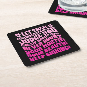 Let Them Misunderstand You Judge You Gossip About Square Paper Coaster