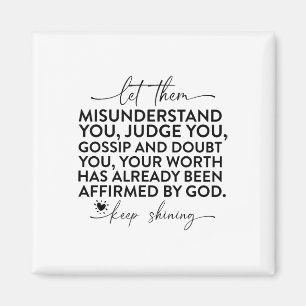 Let Them Misunderstand You Judge You Mental Health Magnet