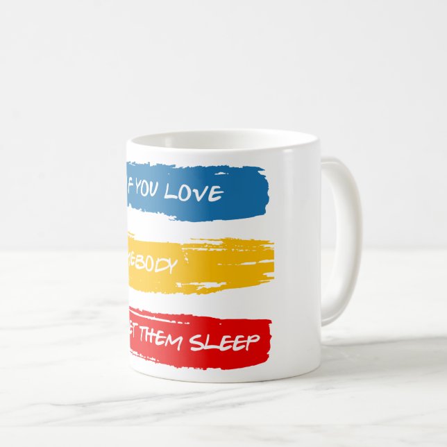Let Them Sleep Coffee Mug (Front Right)