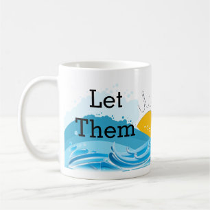 Let Them Sunshine Mug