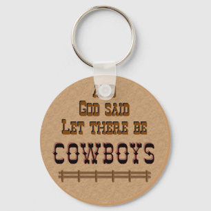 Let there be COWBOYS KeyChain