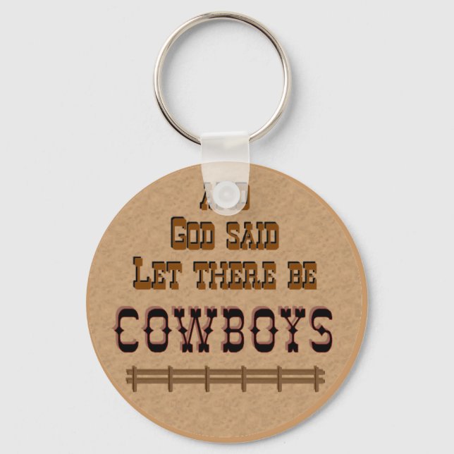 Let there be COWBOYS KeyChain (Front)