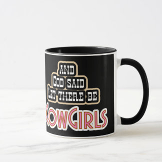 Let There be CowGirls MUG or Cup