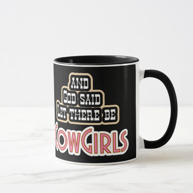Let There be CowGirls MUG or Cup (Right)