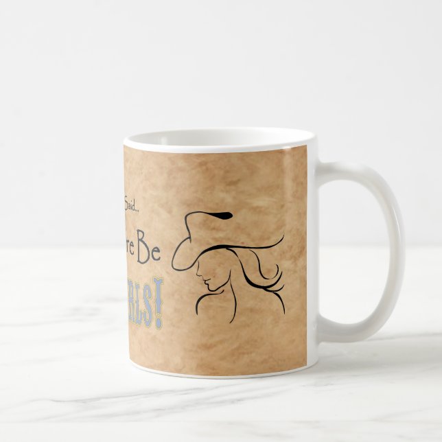 Let There be CowGirls Mug or CUP (Right)