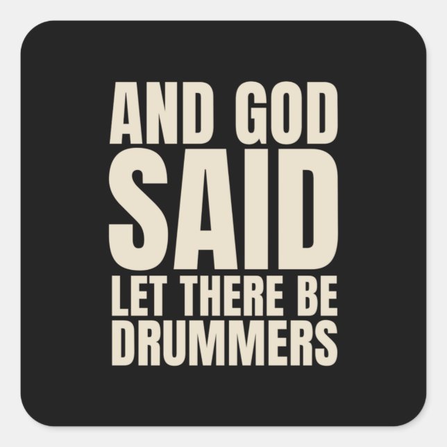 Let There Be Drummer Square Sticker (Front)