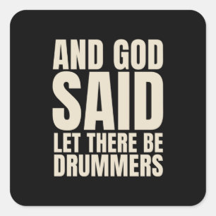 Let There Be Drummer Square Sticker