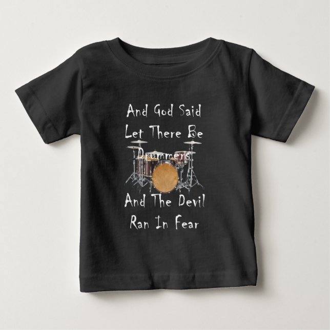 Let there Be Drummers Baby T-Shirt (Front)