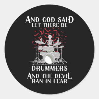 let there be drummers classic round sticker